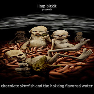 Limp_Bizkit_Chocolate_Starfish_and_the_Hotdog_Flavored_Water